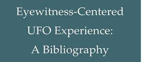 Eyewitness-Centered UFO Experience: a bibliography